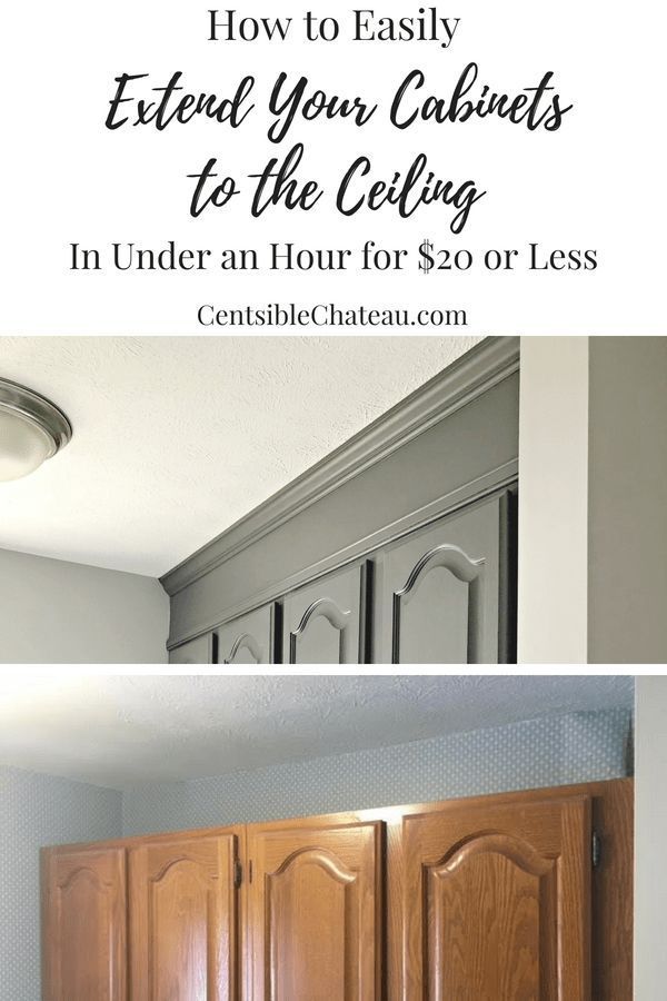 How To Extend Your Cabinets To The Ceiling In Under An Hour For $20 Or Less