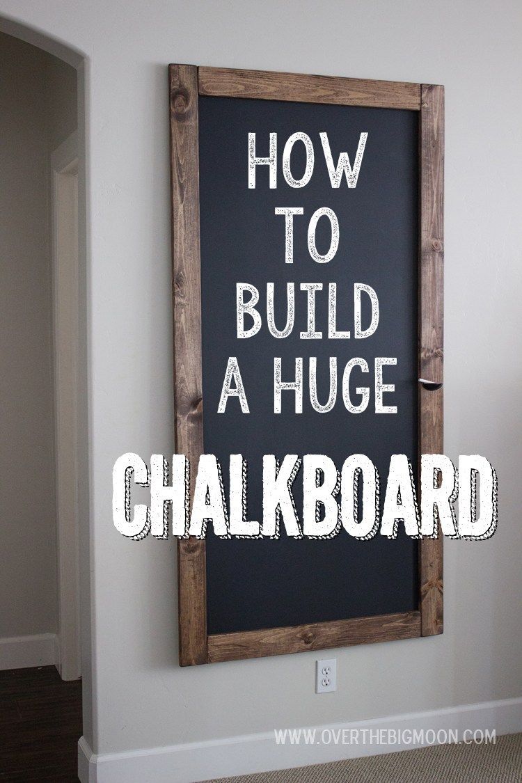 How to Build a HUGE Chalkboard – Over the Big Moon