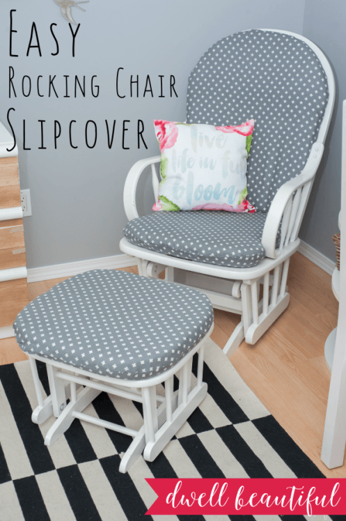 How to Sew a Rocking Chair Slipcover - Dwell Beautiful
