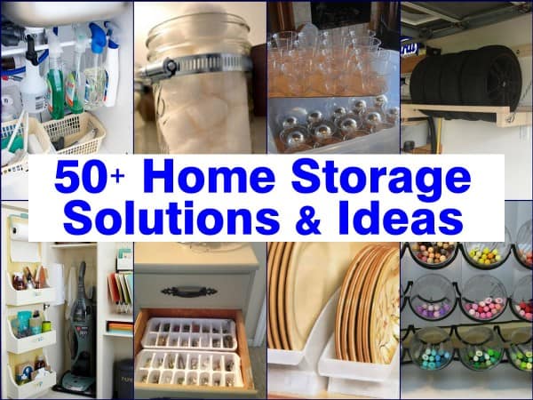 50+ Home Storage Solutions & Ide