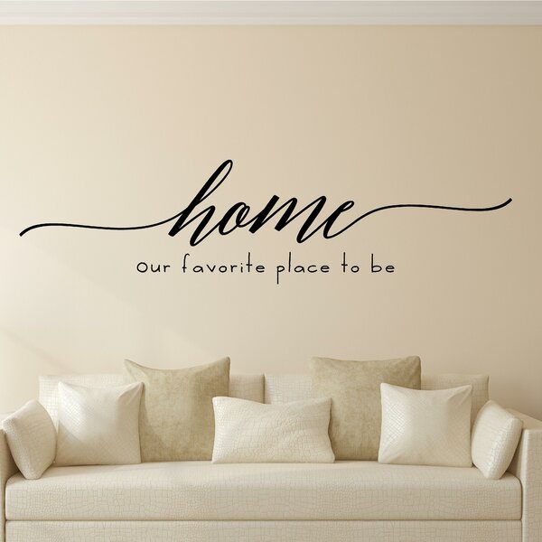 Gracie Oaks Home Our Favorite Place to Be Vinyl Wall Decal .